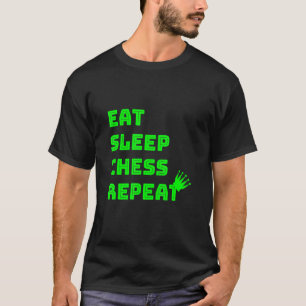 Eat Sleep Chess Repeat Chess Club T-Shirt