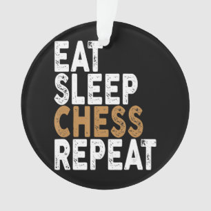eat sleep chess repeat chess ornament