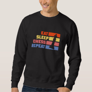 Eat Sleep Chess Repeat Chess Player Pun Quote Sweatshirt
