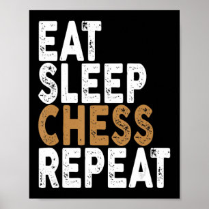 eat sleep chess repeat   chess poster