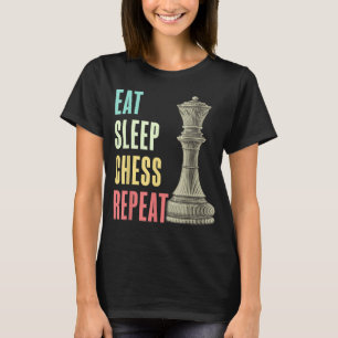 Eat Sleep Chess Repeat Chess T-Shirt