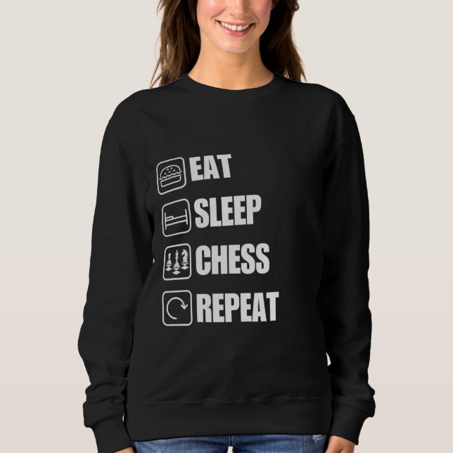 Eat Sleep Chess Repeat Funny Quote Sweatshirt (Front)