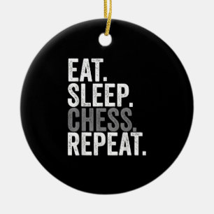 Eat Sleep Chess Repeat Player Board Kids Boy Game Ceramic Ornament
