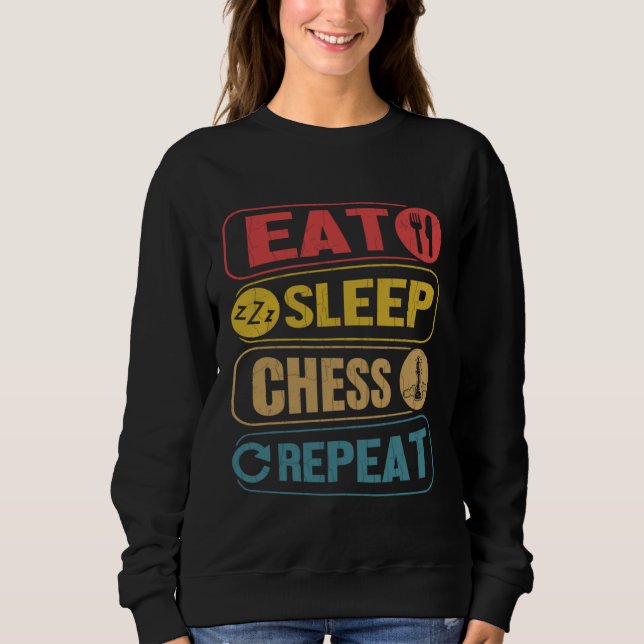 Eat Sleep Chess  Sports Player Expert Coach Graphi Sweatshirt (Front)