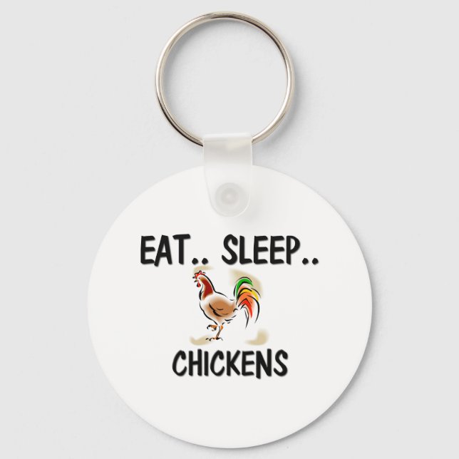 Eat Sleep CHICKENS Key Ring (Front)