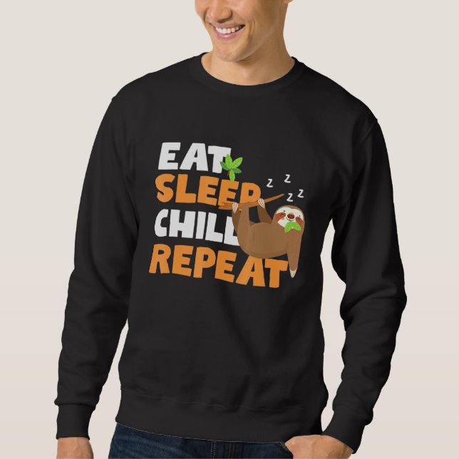 Eat Sleep Chill Repeat Sloth 1 Sweatshirt (Front)