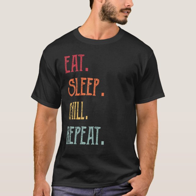 Eat Sleep Chill Repeat T-Shirt (Front)