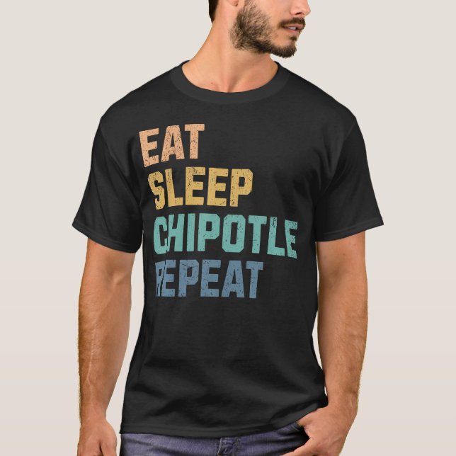 Eat Sleep Chipotle Repeat Fan Player T-Shirt (Front)