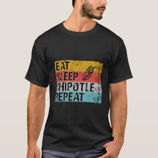 Eat Sleep Chipotle Repeat Funny Chipotle Vintage T-Shirt