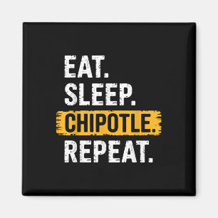 Eat Sleep Chipotle Repeat Vintage Funny Chipotle L Magnet