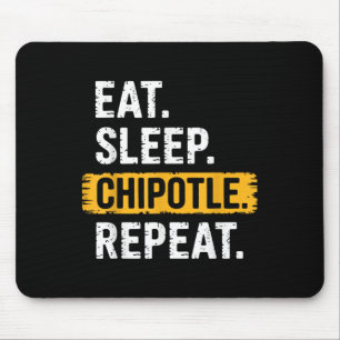 Eat Sleep Chipotle Repeat Vintage Funny Chipotle L Mouse Pad