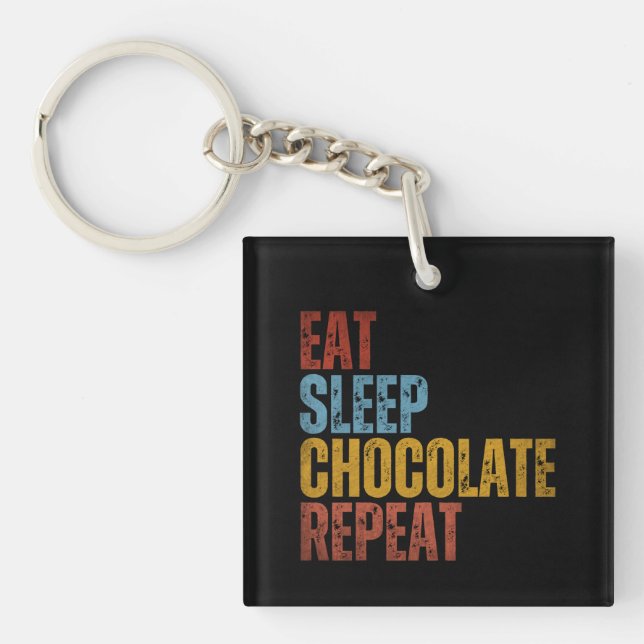 EAT SLEEP CHOCOLATE REPEAT KEY RING (Front)
