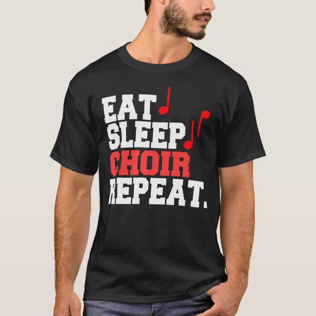 Eat Sleep Choir Repeat T-Shirt (Front)