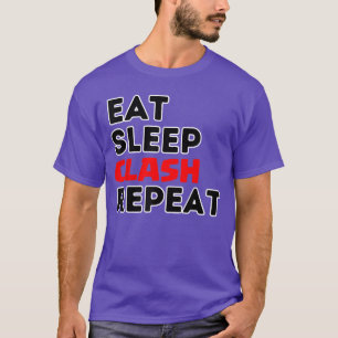 Eat Sleep Clash Repeat Video Game Royale Video Gam T-Shirt