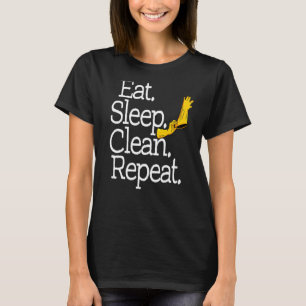 Eat Sleep Clean Repeat Women Cleaning Team 1 T-Shirt