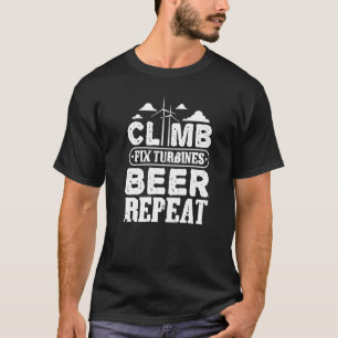 Eat Sleep Climb Fix  Vertical Wind Power Turbine T T-Shirt