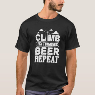 Eat Sleep Climb Fix  Vertical Wind Power Turbine T T-Shirt