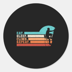 Eat Sleep Climb Repeat Funny Climbing Climber Men Classic Round Sticker