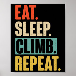Eat Sleep Climb Repeat - Funny Retro Vintage Climb Poster