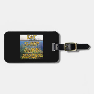 Eat Sleep Climb Repeat - Machu Picchu, Peru Luggage Tag