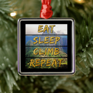 Eat Sleep Climb Repeat - Machu Picchu, Peru Metal Ornament