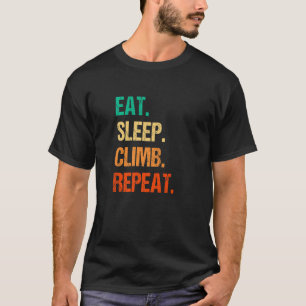 Eat Sleep Climb Repeat Rock Boulder Bouldering Roc T-Shirt