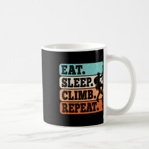 Eat Sleep Climb Repeat Rock Climbing Bouldering Me Coffee Mug