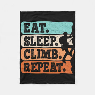 Eat Sleep Climb Repeat Rock Climbing Bouldering Me Fleece Blanket
