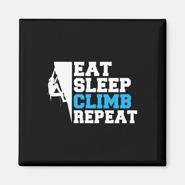 Eat Sleep Climb Repeat Tree Rock Climber  Magnet (Front)