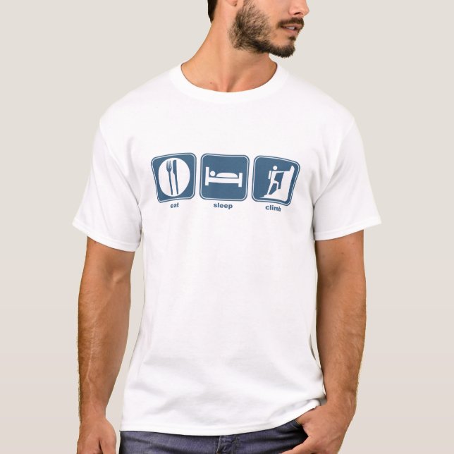 eat, sleep, climb T-Shirt (Front)