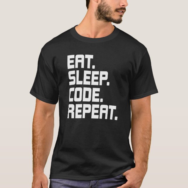 Eat Sleep Code Repeat Coding Coder Programmer T-Shirt (Front)