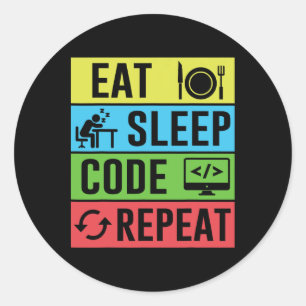 Eat Sleep Code Repeat Funny Programming Ck To Scho Classic Round Sticker