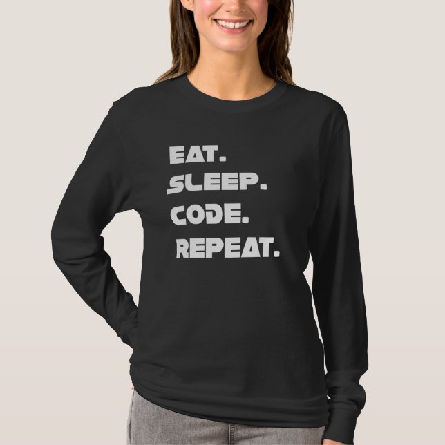 Eat Sleep Code Repeat Live Of A Programmer Coding  T-Shirt (Front)