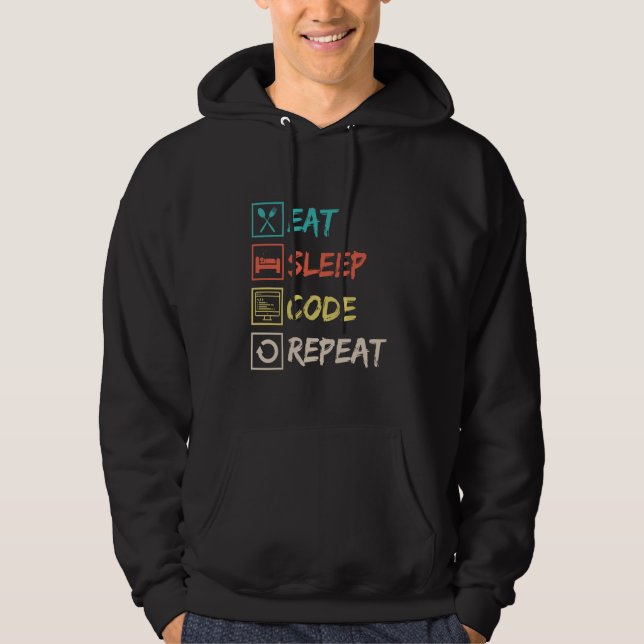 Eat Sleep Code Repeat - Programmer's Lifestyle Hoodie (Front)