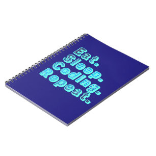 Eat Sleep Coding Repeat - Funny Tech Humour Notebook