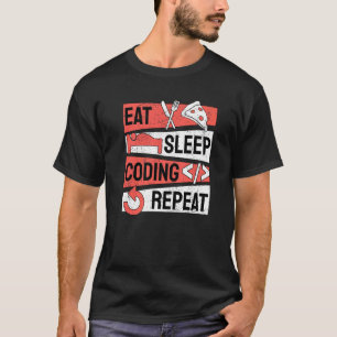 Eat Sleep Coding Repeat Programmer Programming   T-Shirt