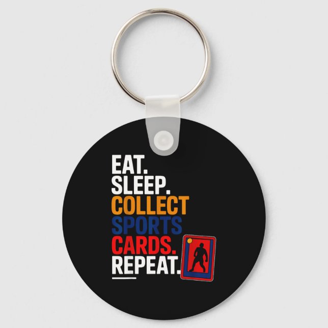 Eat Sleep Collect Srts Cards Repeat  Key Ring (Front)