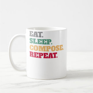 Eat Sleep Compose Repeat Gift Idea Composer Coffee Mug