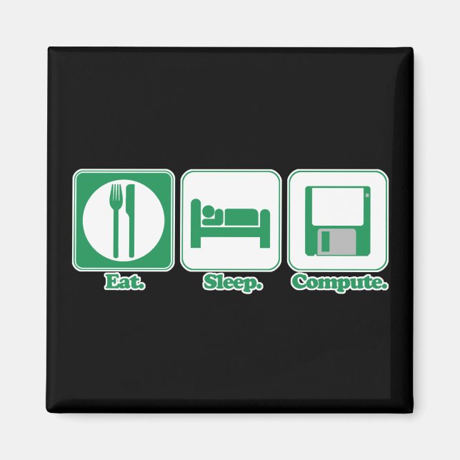 eat sleep computer (green) magnet (Front)