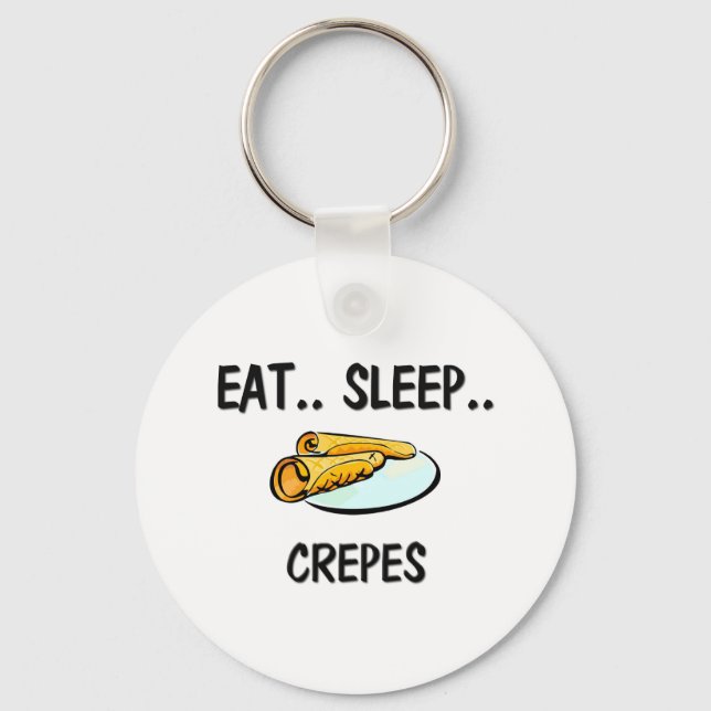 Eat Sleep CREPES Key Ring (Front)