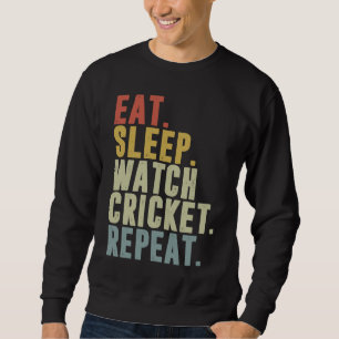 Eat Sleep Cricket Repeat Cricketer Sweatshirt