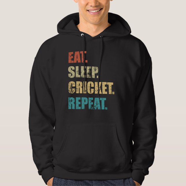 Eat sleep cricket repeat. hoodie (Front)