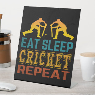 Eat Sleep Cricket Repeat Pedestal Sign