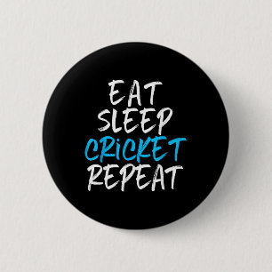 Eat Sleep Cricket Repeat Player Fan Lover Funny 6 Cm Round Badge