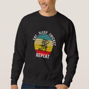 Eat Sleep Cricket Repeat Sports Cricket Fan Lover Sweatshirt