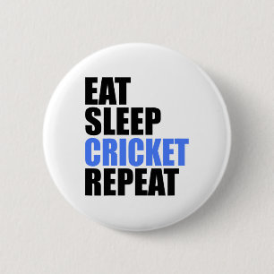 Eat Sleep Cricket Repeat Team League Amateur Profe 6 Cm Round Badge