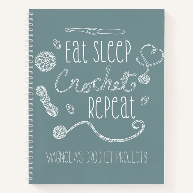 Eat Sleep Crochet Repeat Typography Projects Notebook (Front)