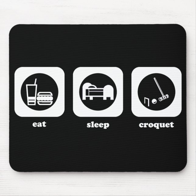 Eat. Sleep. Croquet. Mousepad (Front)