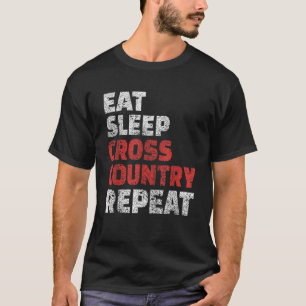 Eat Sleep Cross Country Repea Cool Sports Gift T-Shirt