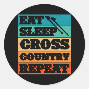 Eat Sleep Cross Country Repeat Skier Winter Sports Classic Round Sticker